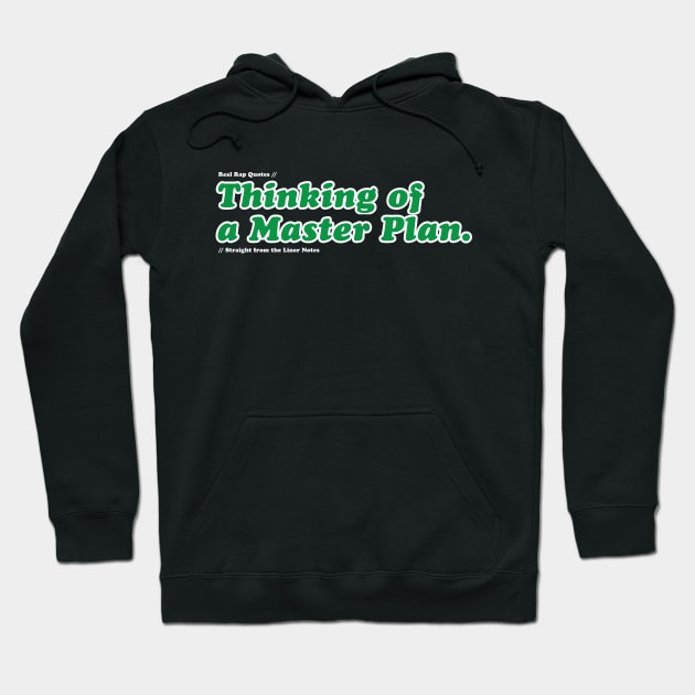 Thinking of a Master Plan Hoodie by Real Rap Quotes